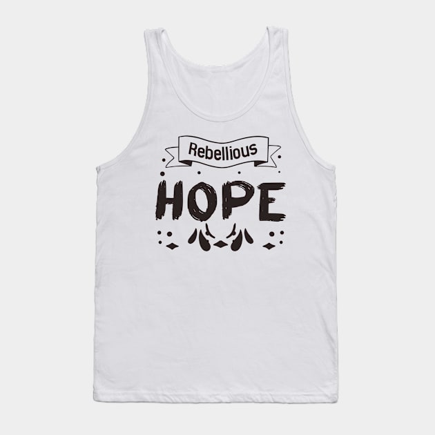 Copy of Rebellious Hope Tank Top by SOF1AF